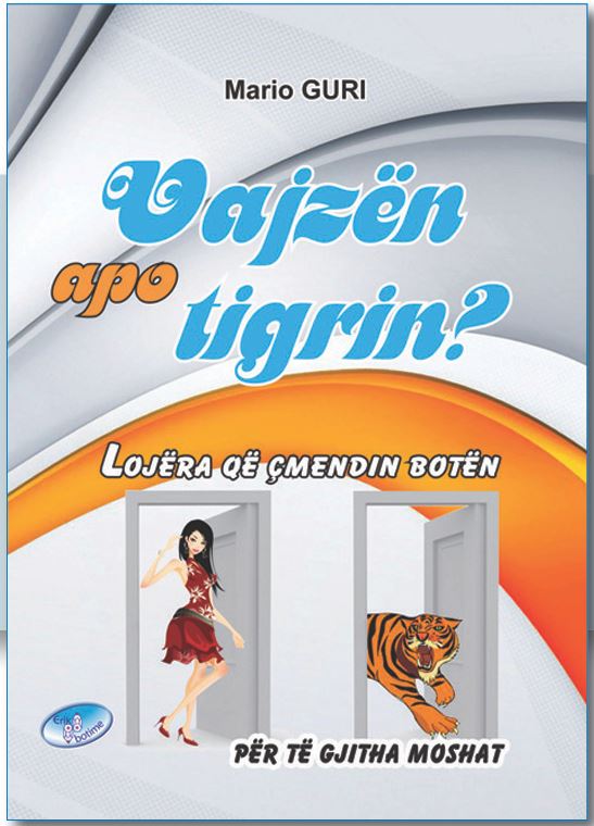 Vajzën apo tigrin?