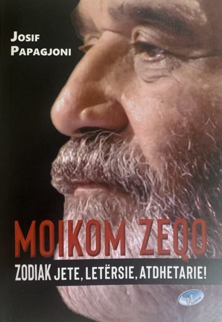 Moikom Zeqo - Zodiak jete, letërsie e atdhetarie