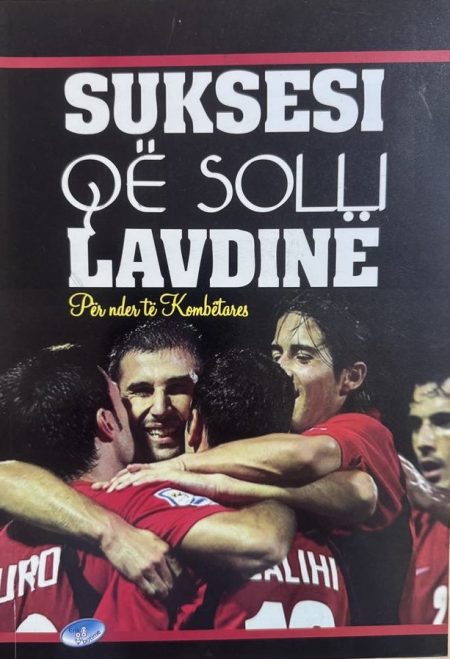 Suksesi që solli lavdinë