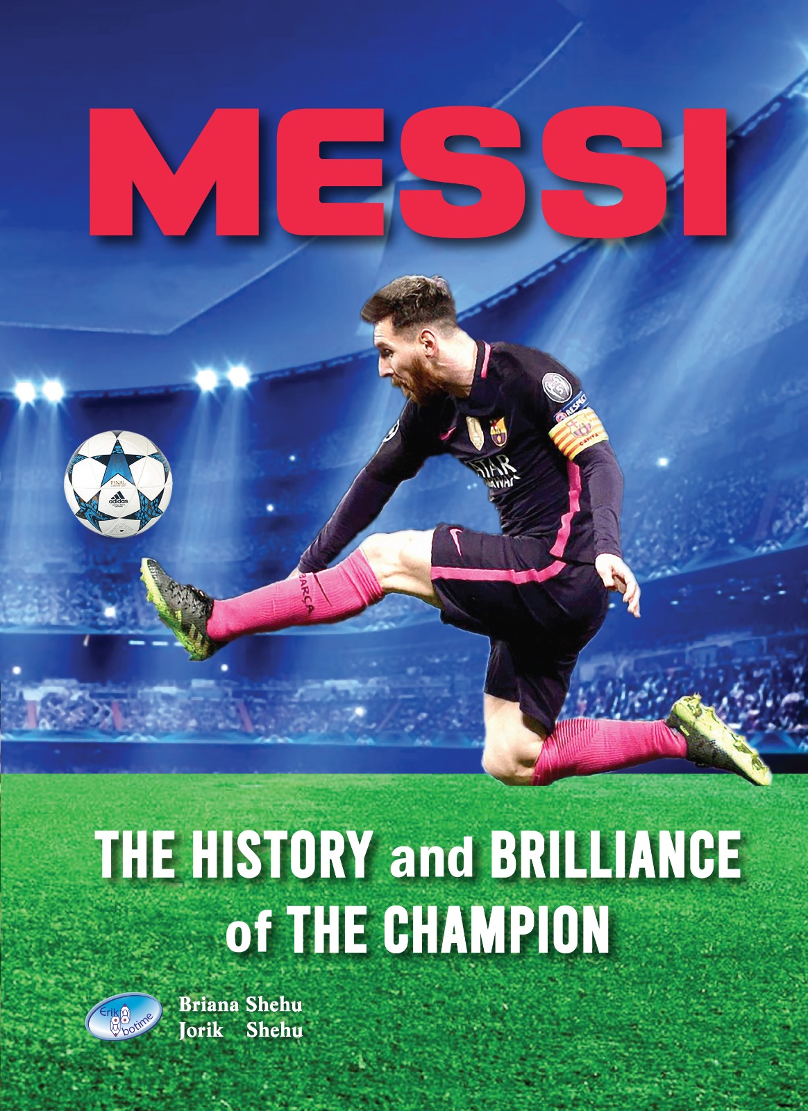 Messi, the history and brilliance of the champion