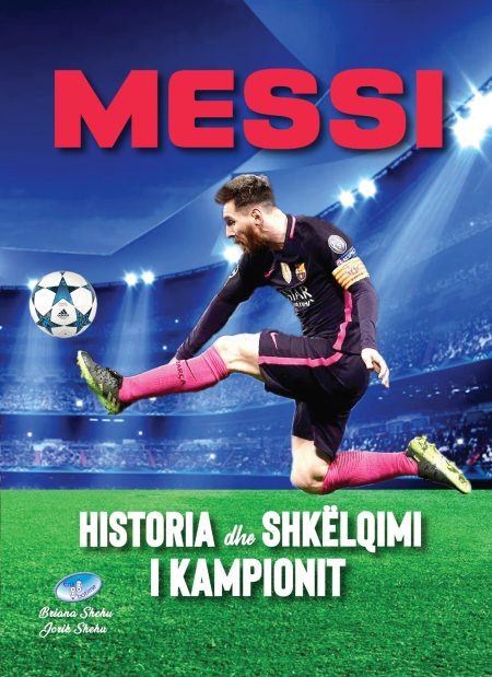 Messi, historia dhe shkëlqimi i kampionit