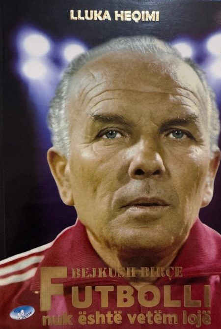 Bejkush Birçe, futbolli nuk është vetëm lojë